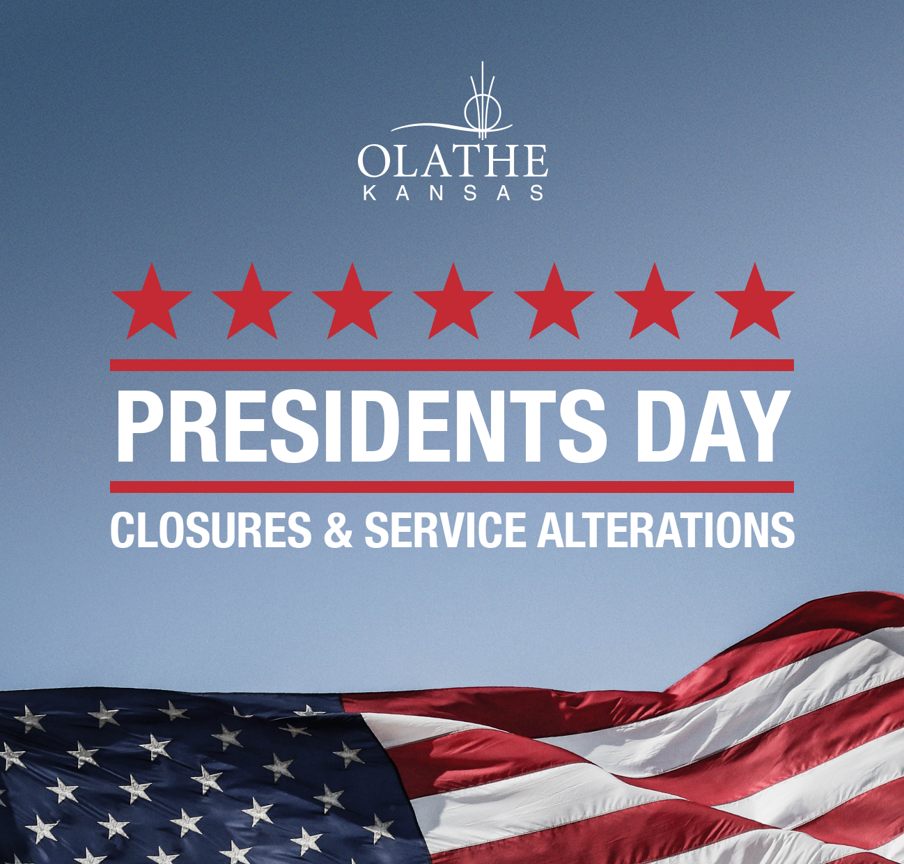 City of Olathe Presidents Day Closures & Service Alterations