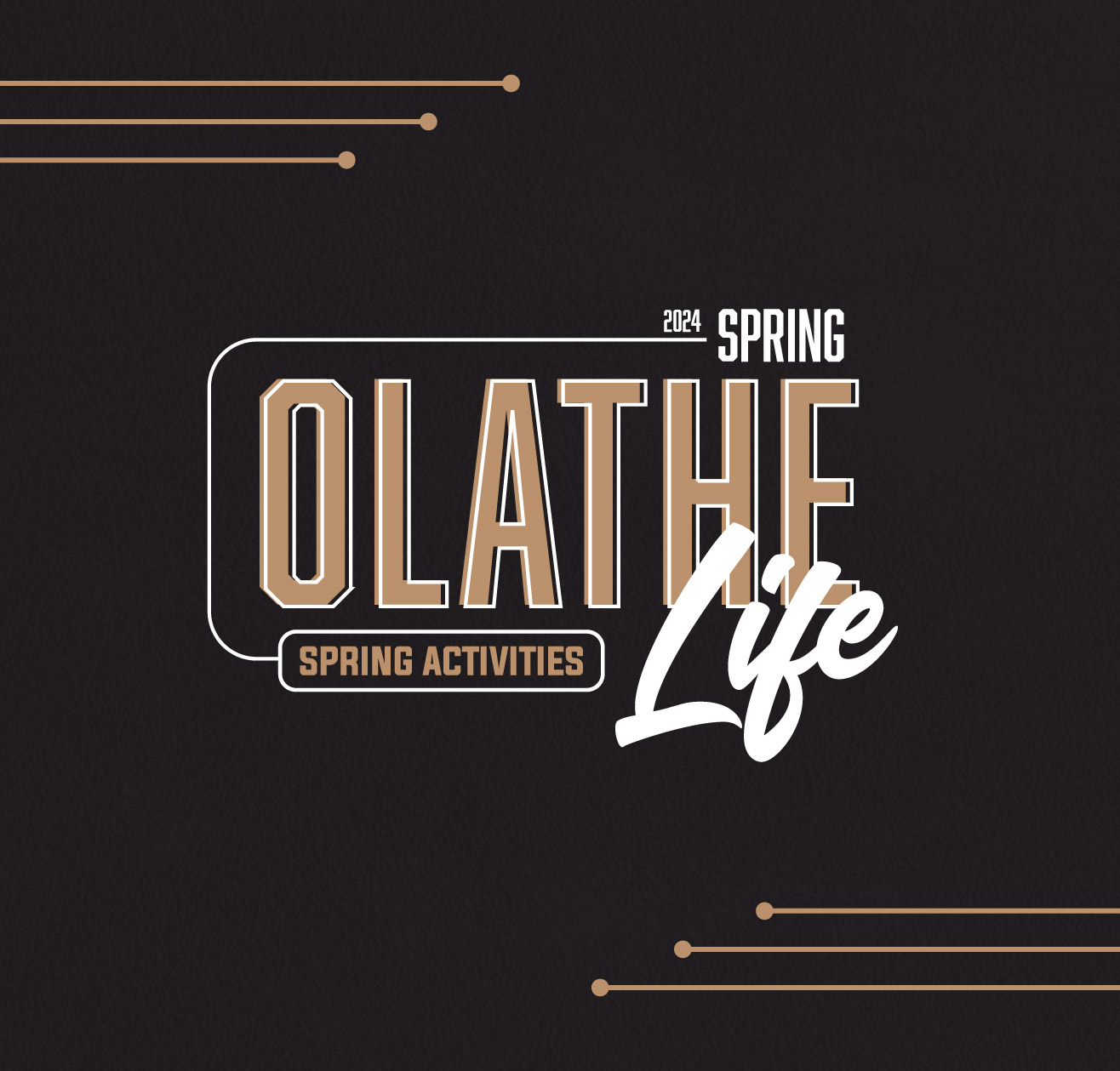 Spring 2024 Olathe Life Magazine Spring Activities