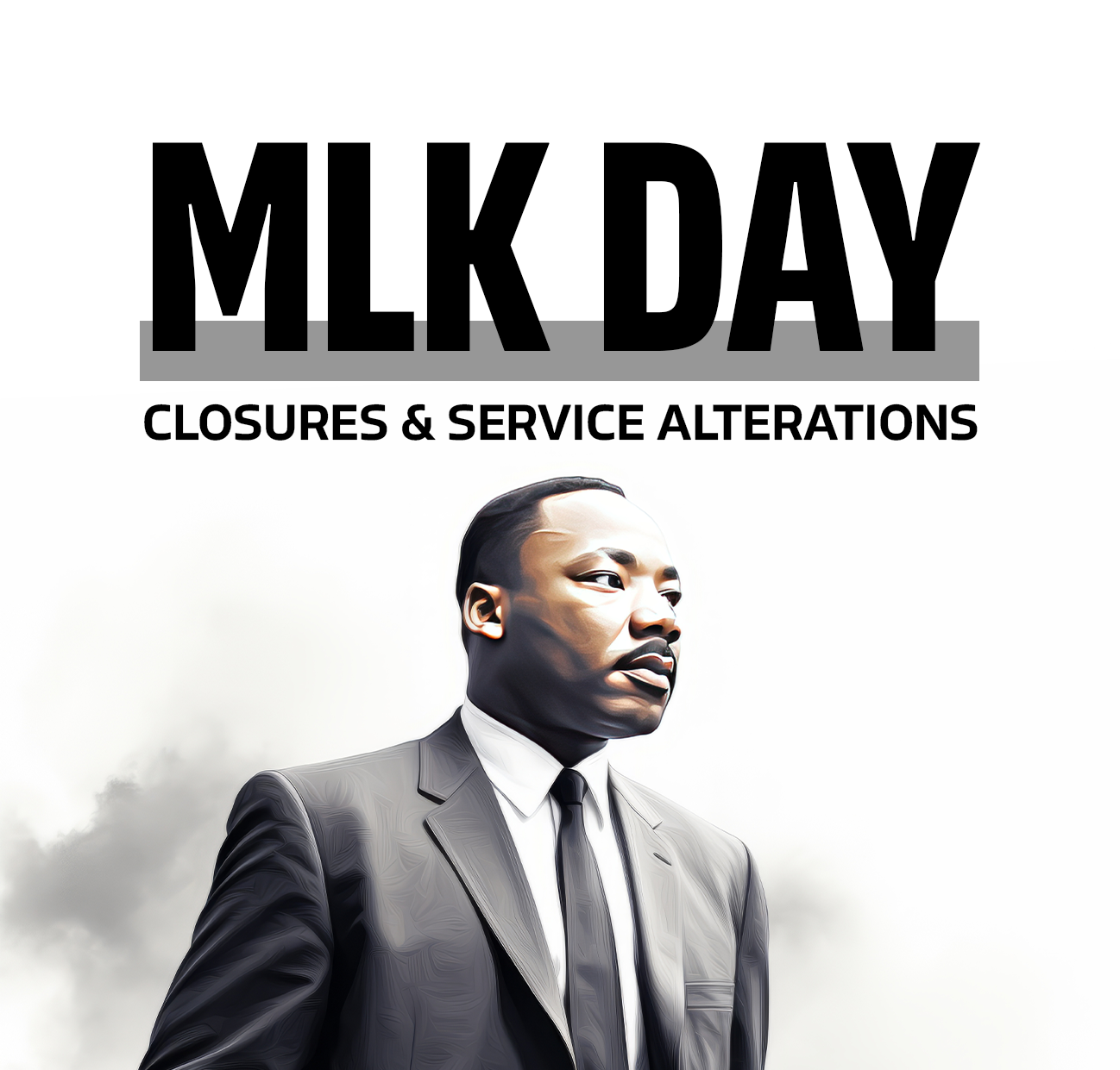 MLK Day Closures & Service Alterations