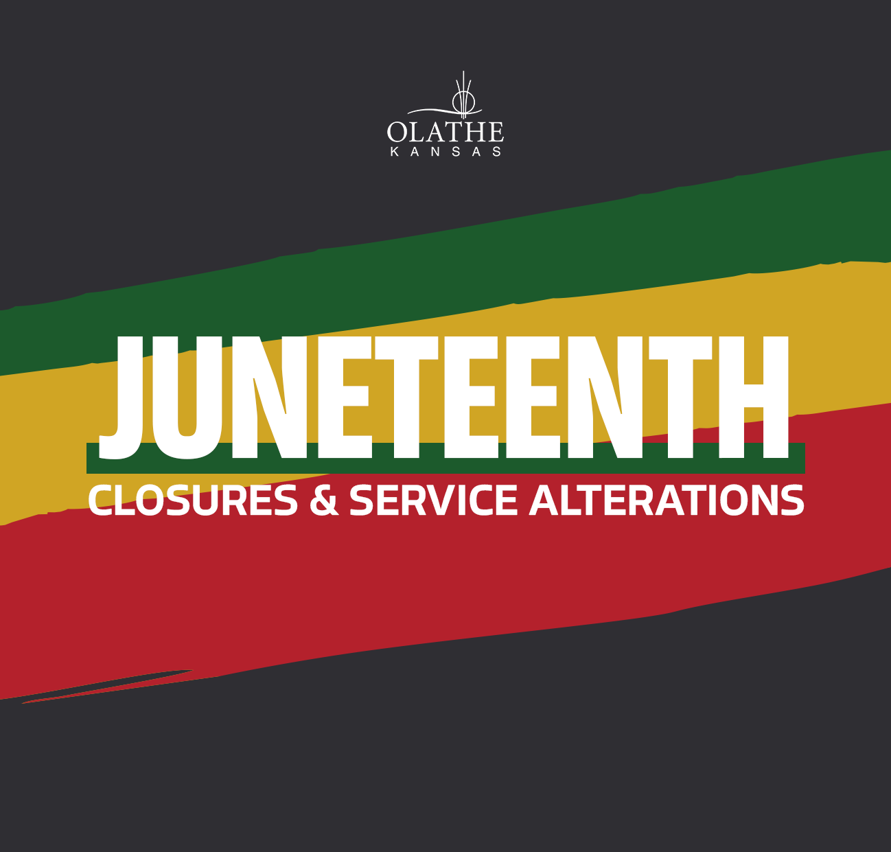 Juneteenth Closures & Service Alterations for the City of Olathe