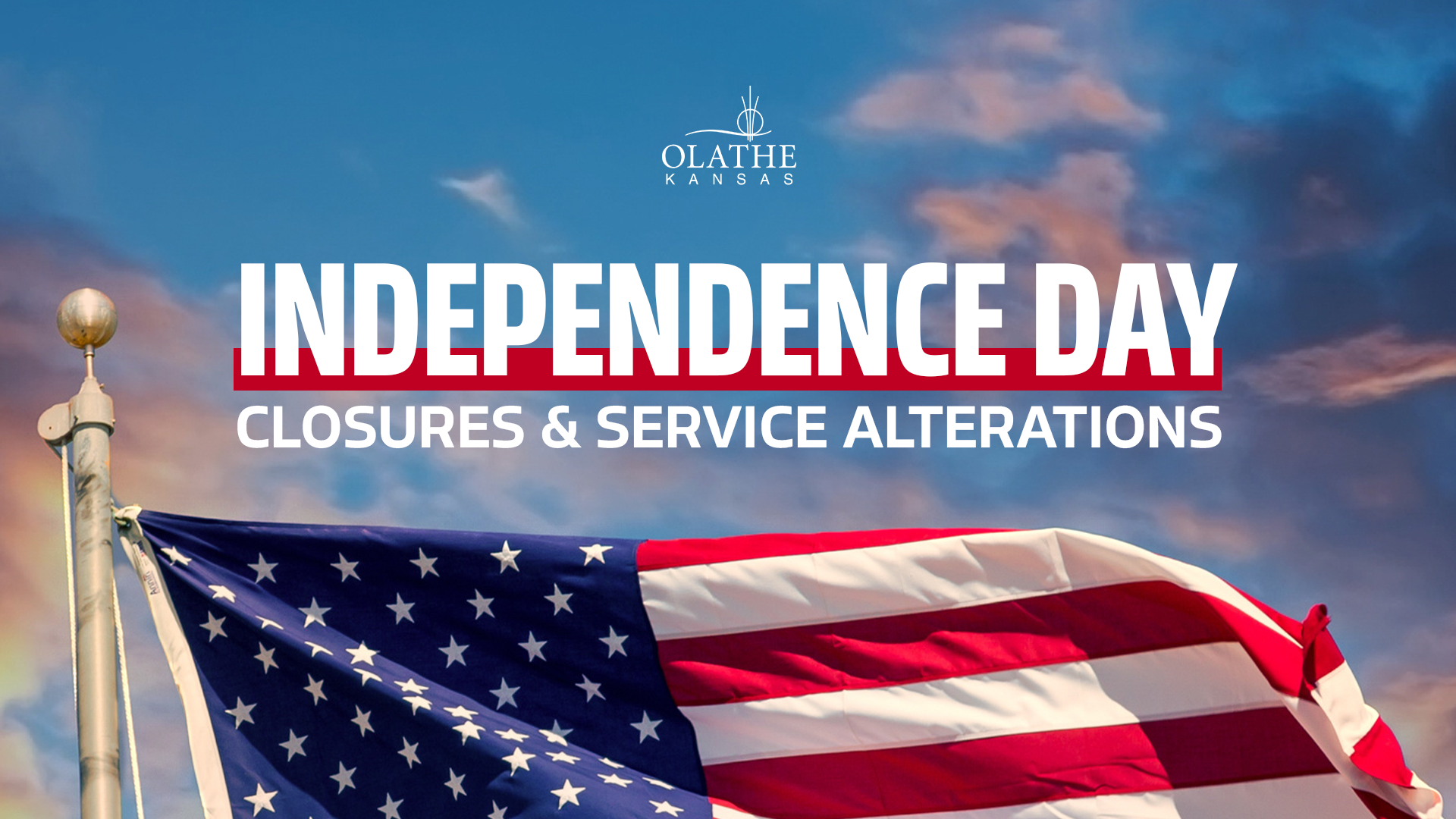 Independence Day Closures & Service Alterations