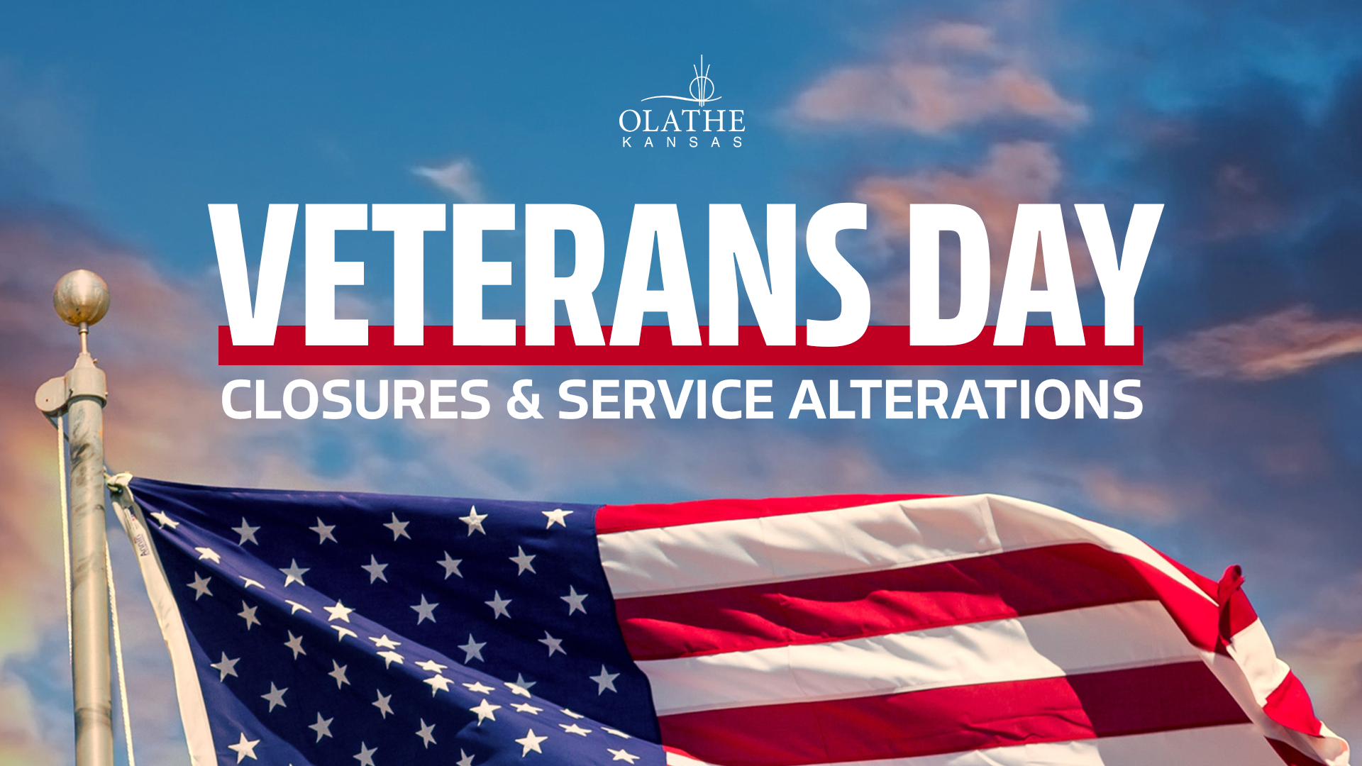 City of Olathe Veterans Day Closures & Service Alterations