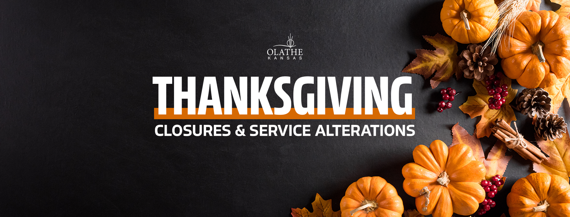 City of Olathe Thanksgiving Closures & Service Alterations