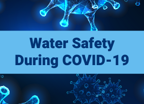 Water Safety during COVID-19